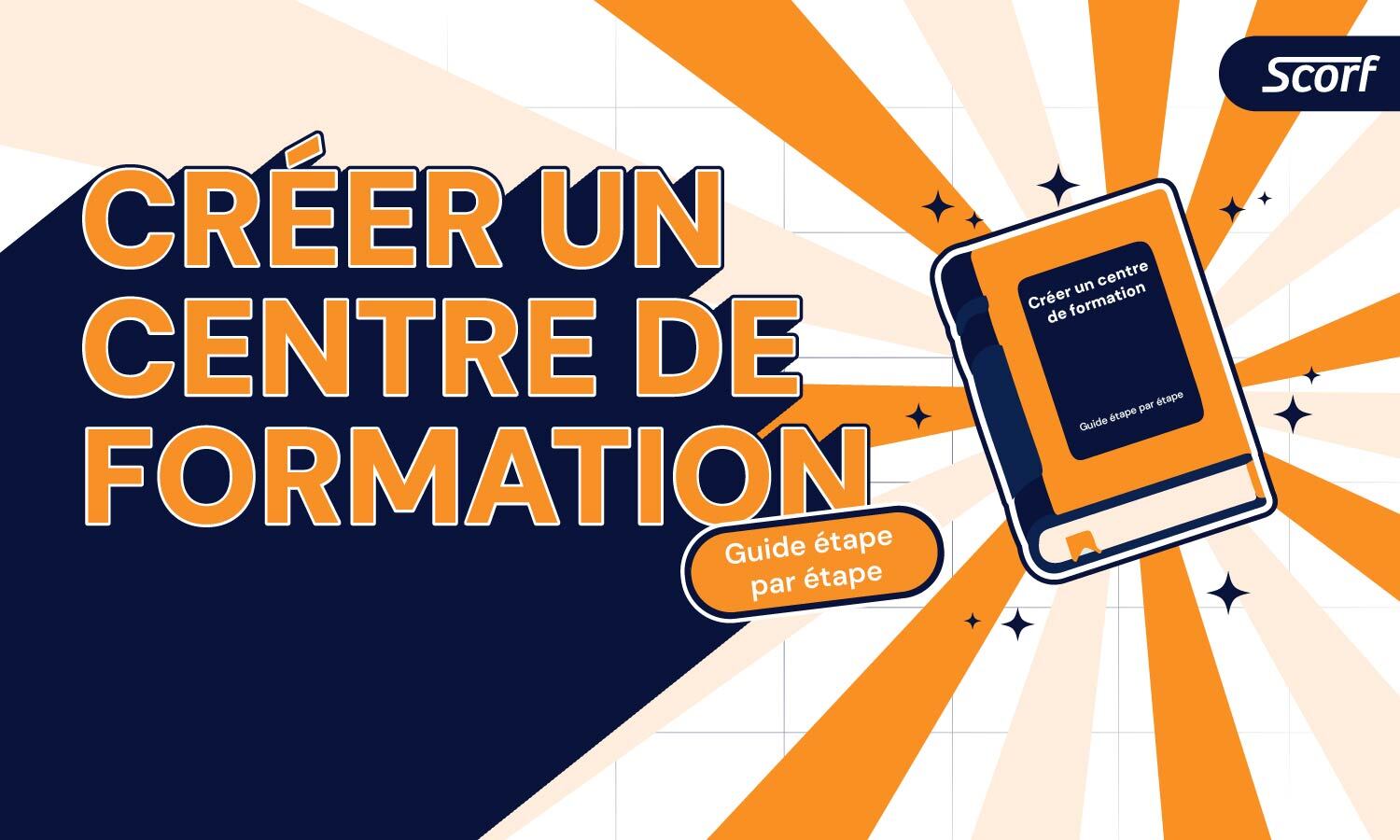 Créer un centre de formation : le guide