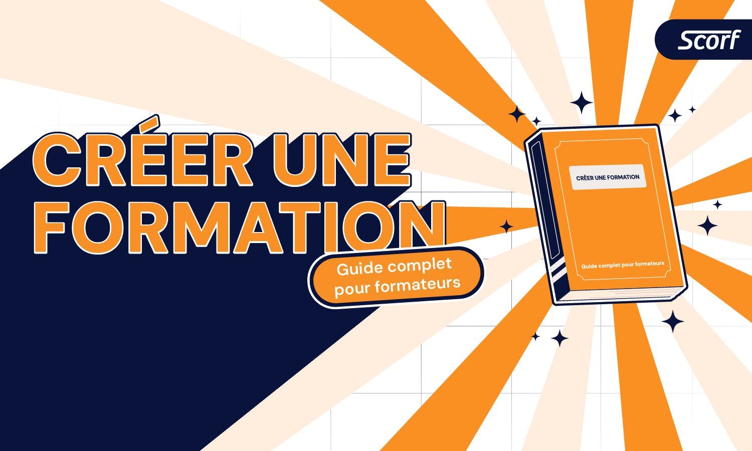 Créer une formation : guide complet pour formateurs